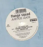Flange Squad - Justice Juice