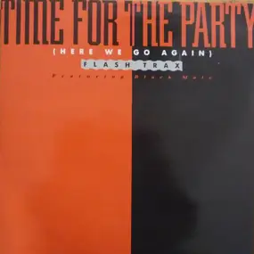 Black Male - Time For The Party (Here We Go Again)