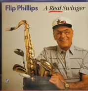 Flip Phillips - A Real Swinger