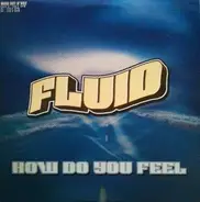 Fluid - How Do You Feel