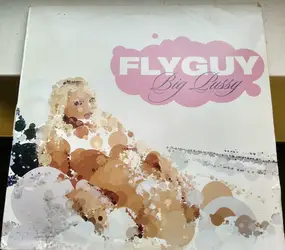 Flyguy - Big Pussy