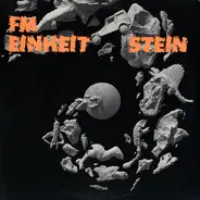 FM Einheit, F.M. Einheit - Stein