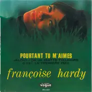 Françoise Hardy - Pourtant Tu M'aimes