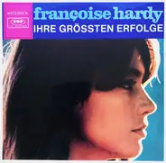 Françoise Hardy - Ihre Grössten Erfolge