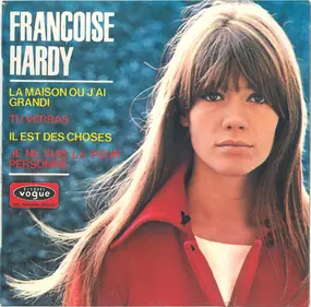 Françoise Hardy - La Maison Où J'ai Grandi