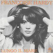 Françoise Hardy - Lungo Il Mare