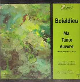 François-Adrien Boieldieu - Ma Tante Aurore (Comic Opera In 2 Acts)