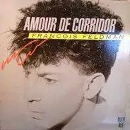 François Feldman - Amour De Corridor