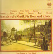 Francaix / Saint-Saens / Busser a.o. - Französische Musik für Horn und Klavier