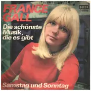 France Gall - Die Schönste Musik, Die Es Gibt / Samstag Und Sonntag