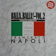 Francesco Napoli - Balla..Balla! - Vol. 2 - Italian Hit Connection