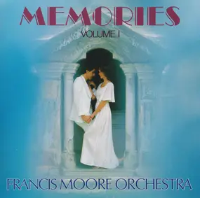 Francis Moore Orchestra - Memories Volume 1
