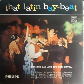 Francis Bay - That Latin Bay-Beat