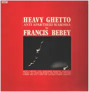 Francis Bebey - Heavy Ghetto, Anti Apartheid Makossa