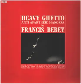 Francis Bebey - Heavy Ghetto, Anti Apartheid Makossa