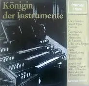 Francis Chapelet - Michel Chapuis - René Saorgin - Helmut Winter - Königin Der Instrumente
