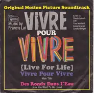 Francis Lai - Vivre Pour Vivre (Live For Life) / Des Ronds Dans L'Eau