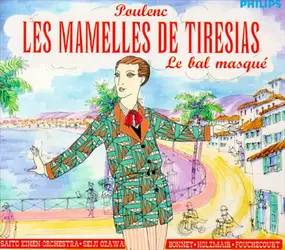 Francis Poulenc - Les Mamelles de Tirésias / Le bal masqué