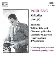 Francis Poulenc , Michel Piquemal , Christine Lajarrige - Mélodies (Songs)