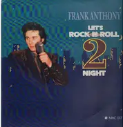 Frank Anthony - Let's Rock'n'Roll Tonight