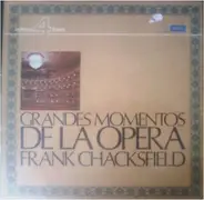Frank Chacksfield & His Orchestra - Grandes Momentos De La Opera