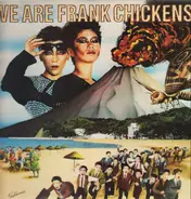 Frank Chickens - We Are Frank Chickens