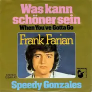 Frank Farian - Was Kann Schöner Sein? (When You've Gotta Go)