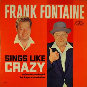 Frank Fontaine - Sings Like Crazy