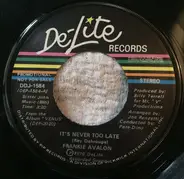 Frankie Avalon - It's Never Too Late