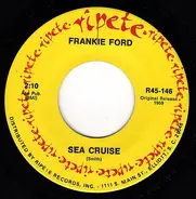 Frankie Ford / Huey 'Piano' Smith & His Clowns - Sea Cruise / Rockin' Pneumonia