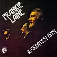 Frankie Laine - 16 Greatest Hits!