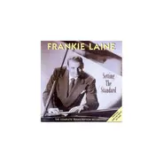 Frankie Laine - Setting The Standard: The Complete Transcription Recordings