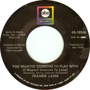Frankie Laine - You Wanted Someone To Play With