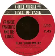 Frankie Yankovic And His Yanks - Blue Skirt Waltz / Just Because