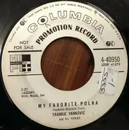 Frankie Yankovic And His Yanks - My Favorite Polka / Let's Be Sentimental