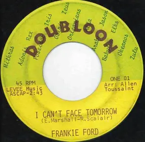 Frankie Ford - I Can't Face Tomorrow