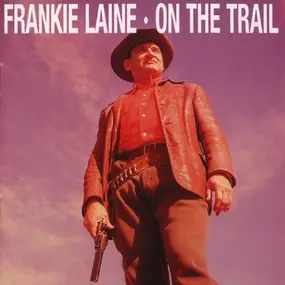 Frankie Laine - On the Trail