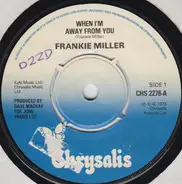 Frankie Miller - When I'm Away From You