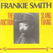 Frankie Smith - The Auction / Slang Thang