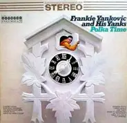 Frankie Yankovic And His Yanks - Polka Time