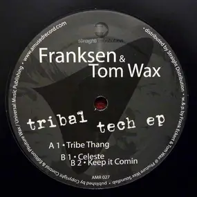 Franksen & Tom Wax - Tribal Tech Ep