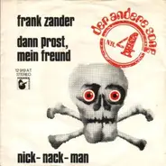 Frank Zander - Dann Prost, Mein Freund / Nick-Nack-Man