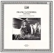 Frank Tannehill - Complete Recordings In Chronological Order (1932-1941)