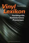 Frank Wonneberg - Vinyl Lexikon: Fachbegriffe, Sammlerlatein, Praxistipps