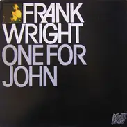 Frank Wright - One for John