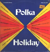 Frank Yankovic, The Six Fat Dutchmen, Dick Rodgers a.o. - Polka Holiday