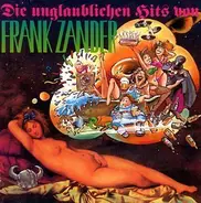 Frank Zander - Die Unglaublichen Hits Von Frank Zander