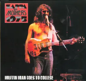 Frank Zappa - Muffin Man Goes To College
