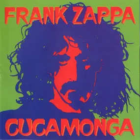 Frank Zappa - Cucamonga (Frank's Wild Years)