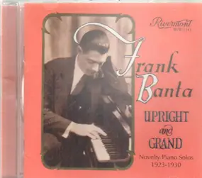 Frank Banta - Upright and Grand